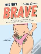 This Isn'T Brave