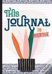 This Journal Is Overdue