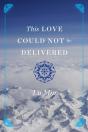 This Love Could Not Be Delivered - Preview