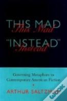 This Mad Instead
