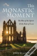 This Monastic Moment
