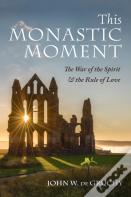 This Monastic Moment