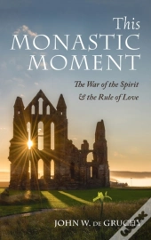 This Monastic Moment