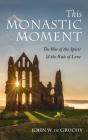 This Monastic Moment - Preview