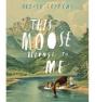 This Moose Belongs To Me - Preview