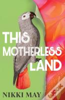 This Motherless Land