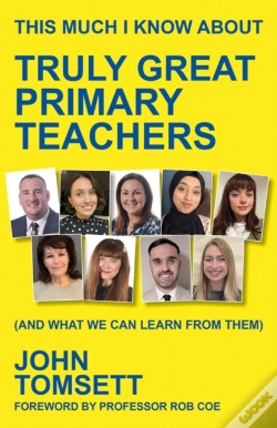 Capa do artigo This Much I Know About Truly Great Primary Teachers