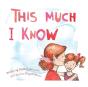 This Much I Know - Preview