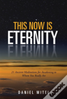 This Now Is Eternity