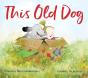 This Old Dog - Preview
