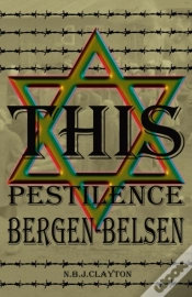 Capa do artigo This Pestilence, Bergen-Belsen