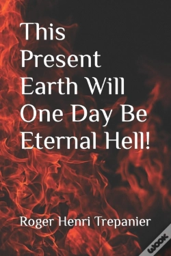 Capa do artigo This Present Earth Will One Day Be Eternal Hell!