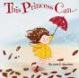 This Princess Can: An Inspirational Bedt - Preview