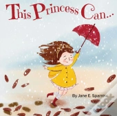 This Princess Can: An Inspirational Bedt