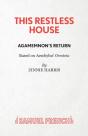 This Restless House, Part One: Agamemnon'S Return - Preview