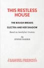 This Restless House, Pts. Two & Three: The Bough Breaks / Electra And Her Shadow - Preview
