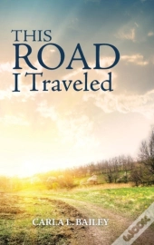 This Road I Traveled