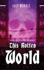This Rotten World - Preview