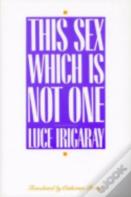 This Sex Which Is Not One