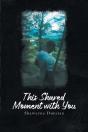 This Shared Moment With You - Preview