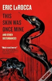 Capa do artigo This Skin Was Once Mine And Other Disturbances