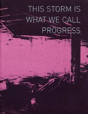 This Storm Is What We Call Progress - Preview