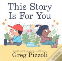 This Story Is For You