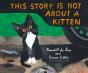 This Story Is Not About A Kitten - Preview