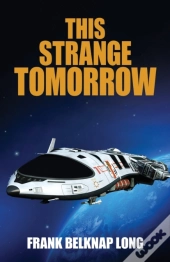 This Strange Tomorrow