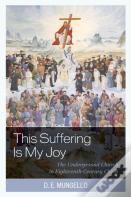 This Suffering Is My Joy