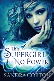 Capa do artigo This Supergirl Has No Powers