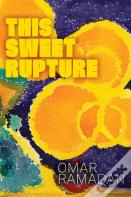 This Sweet Rupture