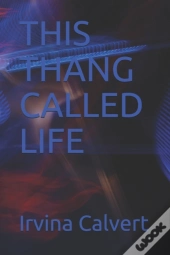 This Thang Called Life