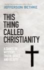 This Thing Called Christianity - Preview