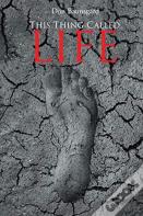 This Thing Called Life