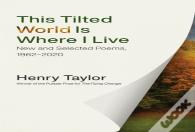 This Tilted World Is Where I Live