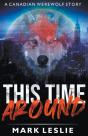 This Time Around: A Canadian Werewolf In - Preview