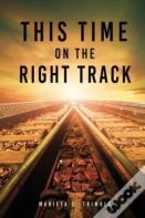 This Time On The Right Track