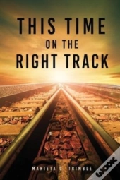 This Time On The Right Track