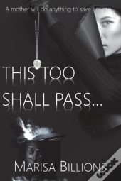 This To Shall Pass...: A Mother Will Do