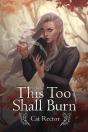 This Too Shall Burn - Preview