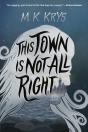 This Town Is Not All Right - Preview