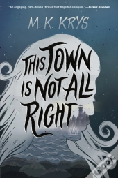 This Town Is Not All Right