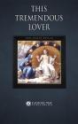 This Tremendous Lover - Preview