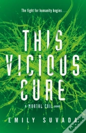 This Vicious Cure (Mortal Coil Book 3)