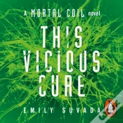 Capa do artigo This Vicious Cure (Mortal Coil Book 3)