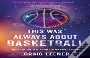 This Was Always About Basketball