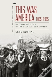 This Was America, 1865-1965