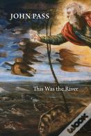 This Was The River