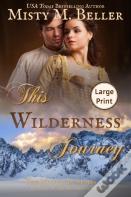 This Wilderness Journey